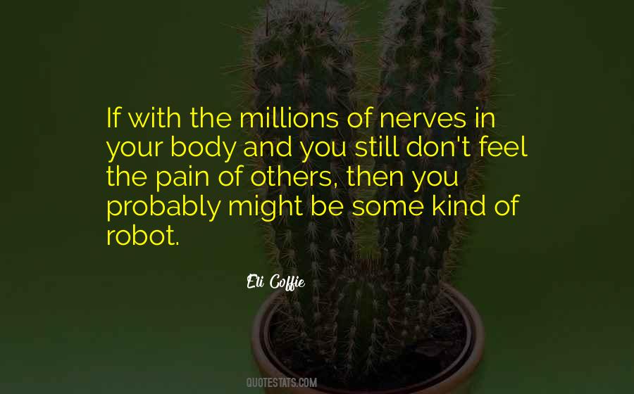 Feel The Pain Of Others Quotes #935420