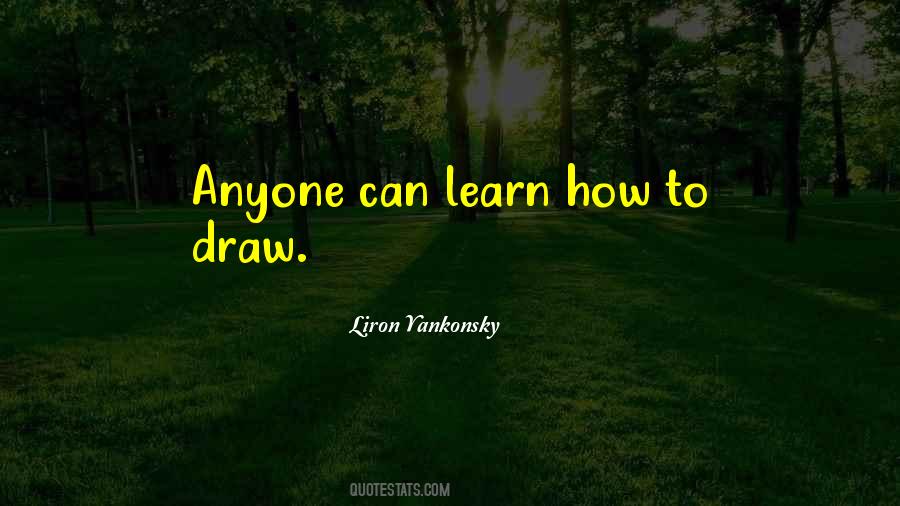 Learn Art Quotes #1054867