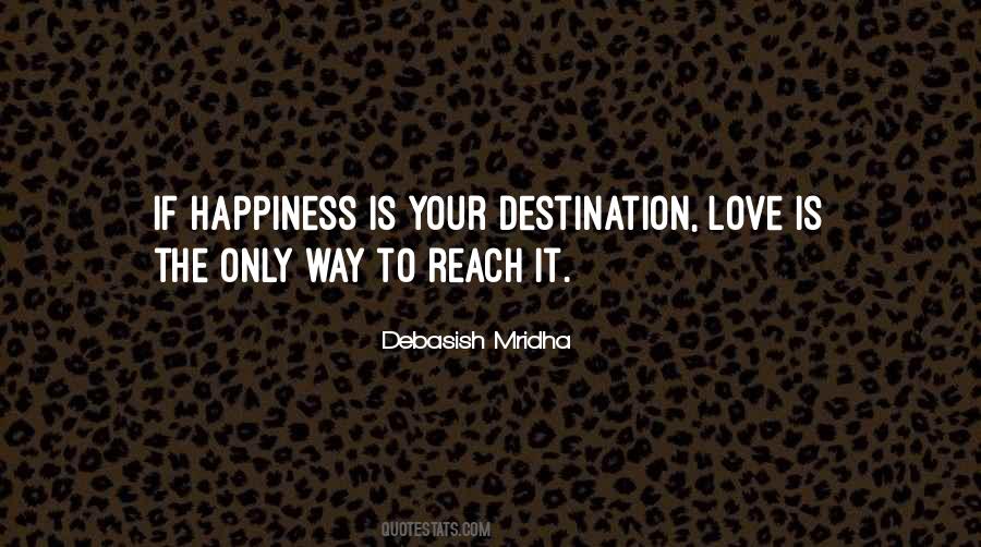 Destination Happiness Quotes #179483