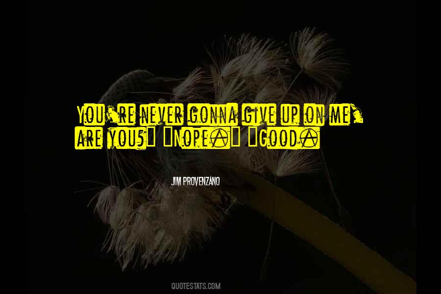 Give Up On You Quotes #55870