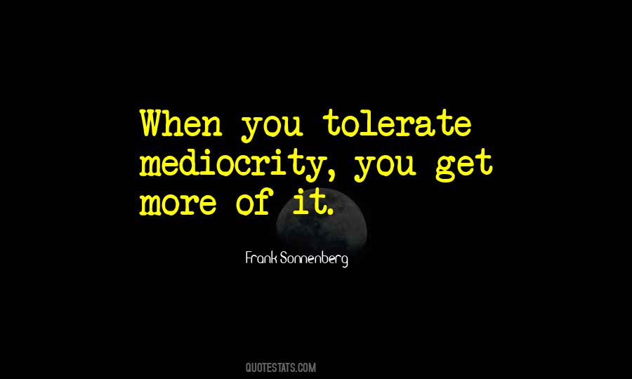 Quotes Mediocrity Quotes #630224