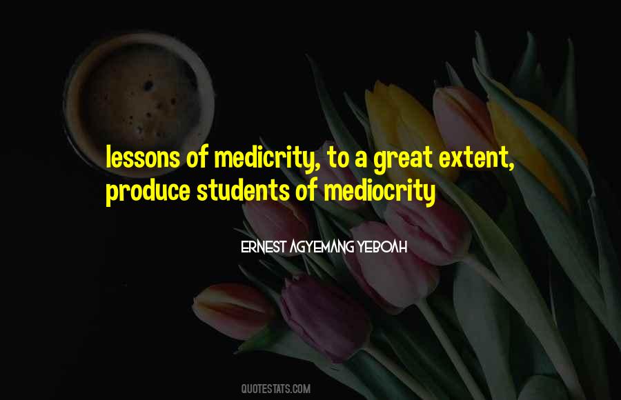 Quotes Mediocrity Quotes #779076