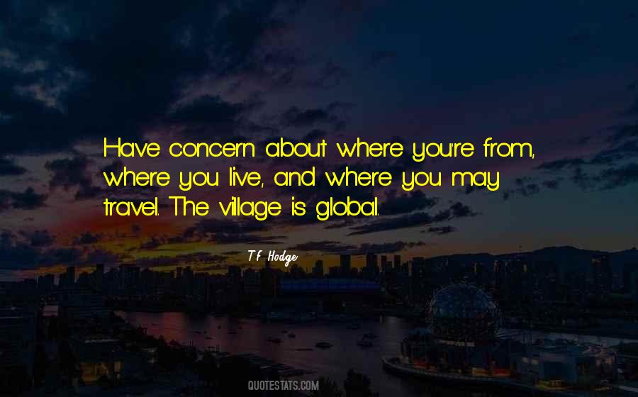 Quotes About The Global Village #1662231 Quotes About The Global Village #1662231