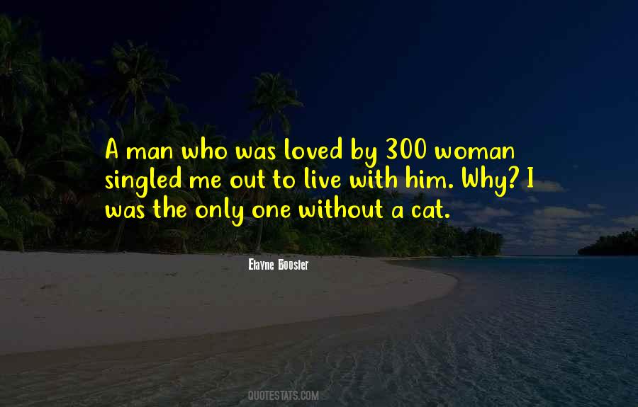 A Man Without A Woman Quotes #1610232