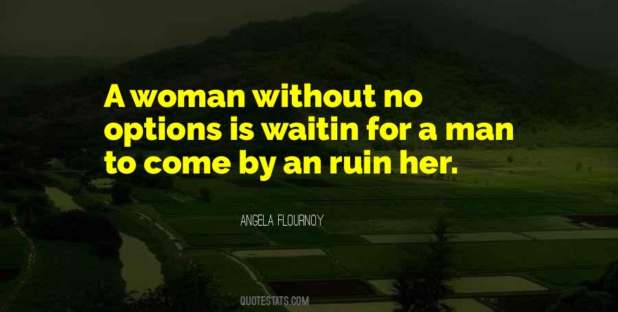 A Man Without A Woman Quotes #1625966
