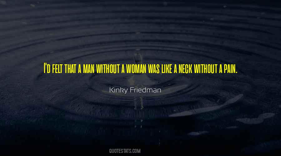 A Man Without A Woman Quotes #680610