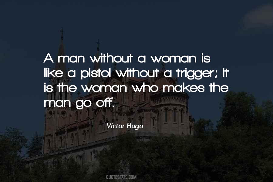 A Man Without A Woman Quotes #684691