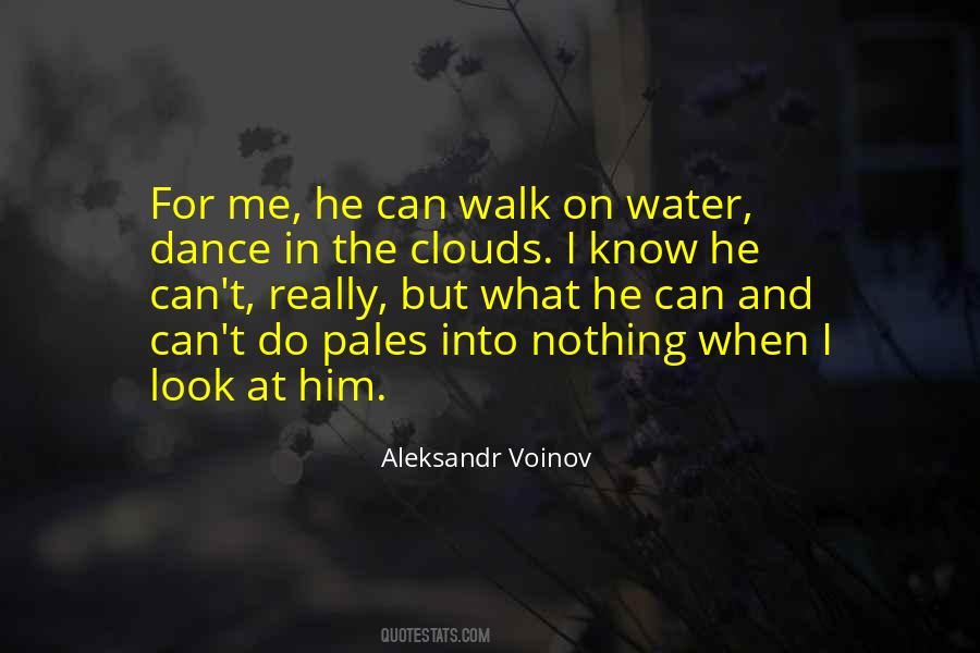 Can Walk On Water Quotes #1151186