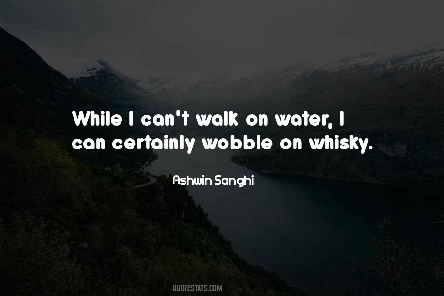 Can Walk On Water Quotes #292629