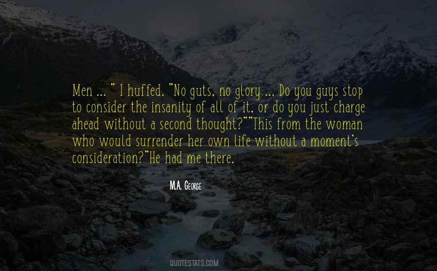 Quotes About Guts And Glory #1306500