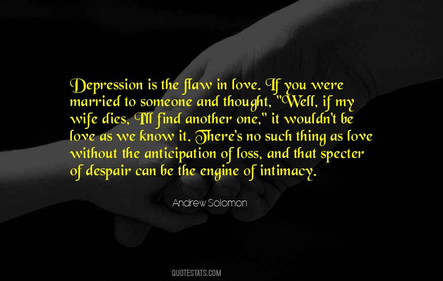 I Thought You Were The One Quotes #1532398