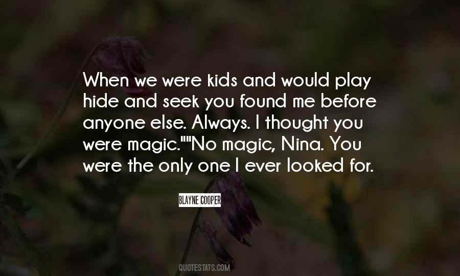 I Thought You Were The One Quotes #886287