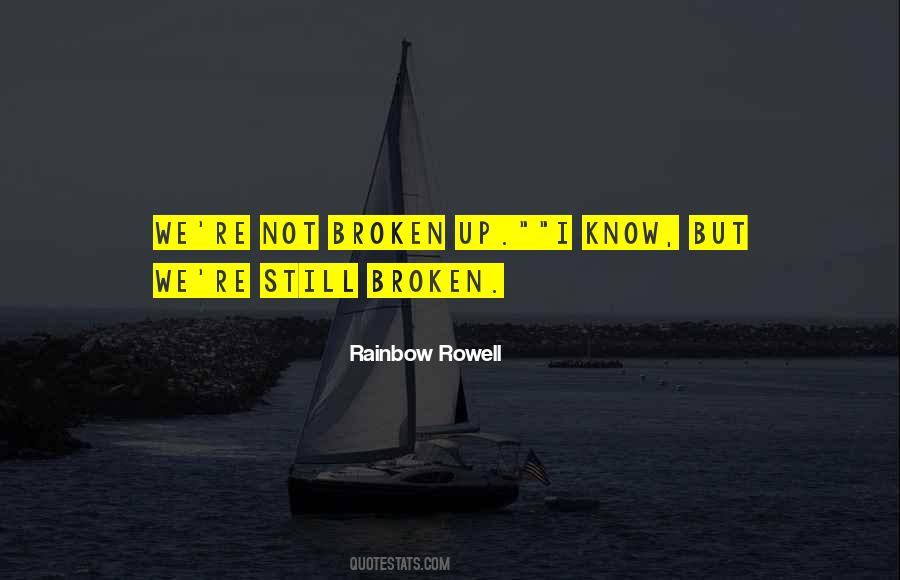 Still Broken Quotes #634961