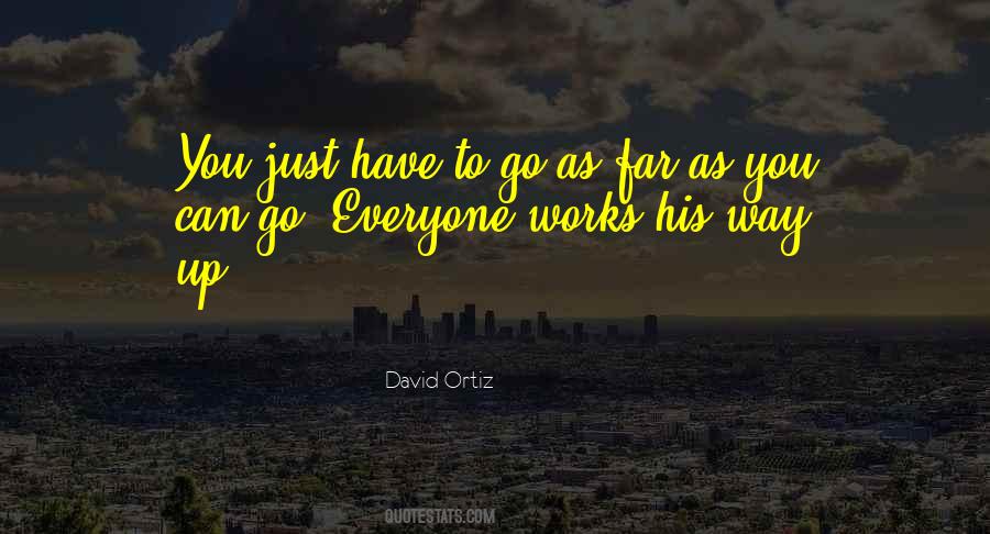 Go As Far As You Can Quotes #537280
