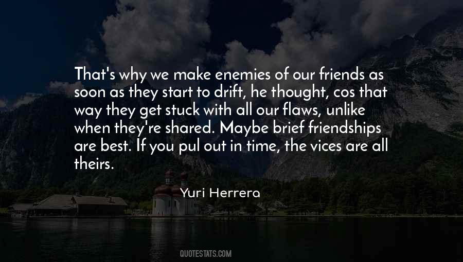 Friends With Enemies Quotes #1681254