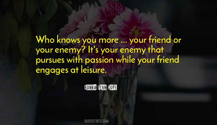 Friends With Enemies Quotes #1700027