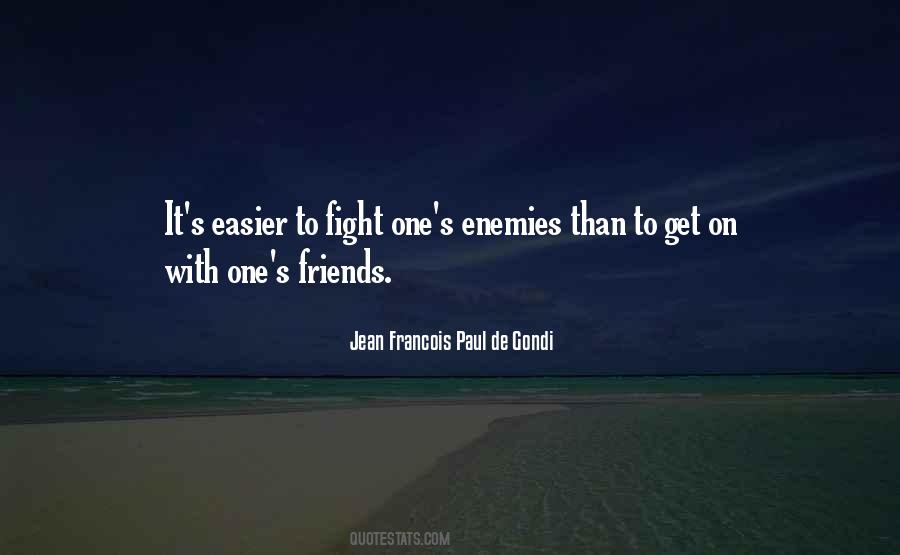 Friends With Enemies Quotes #1865166