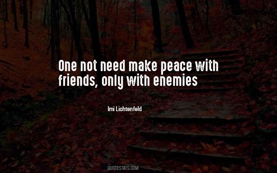 Friends With Enemies Quotes #500828