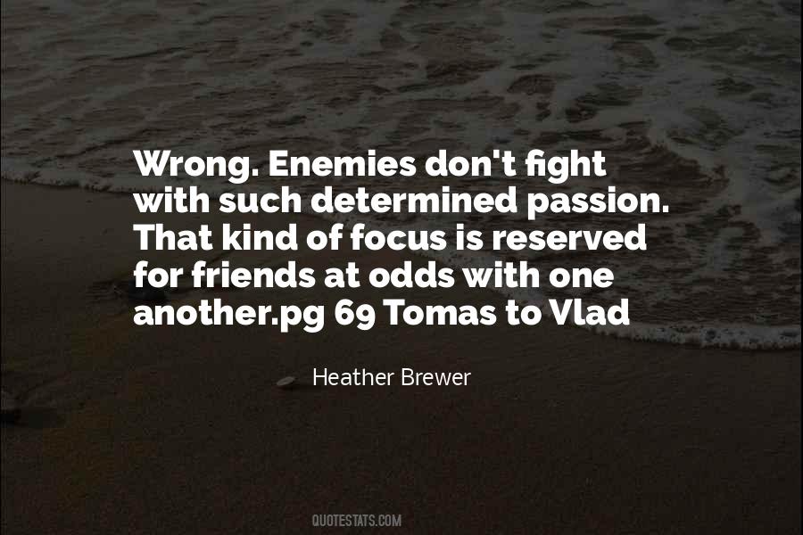 Friends With Enemies Quotes #816662