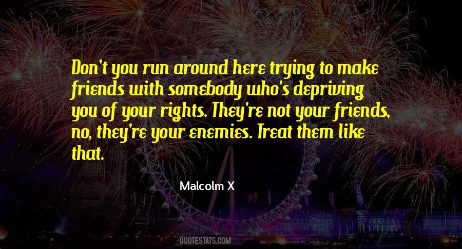 Friends With Enemies Quotes #821933