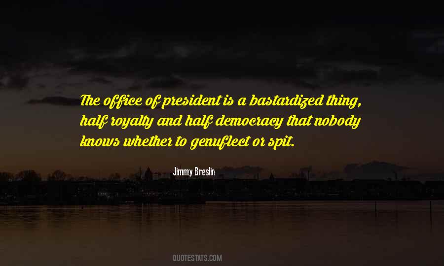 Quotes About The Office Of The President #685849