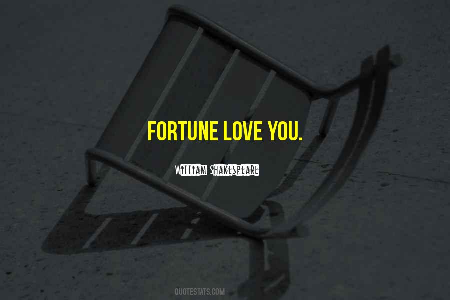 Fortune Love Quotes #1696232
