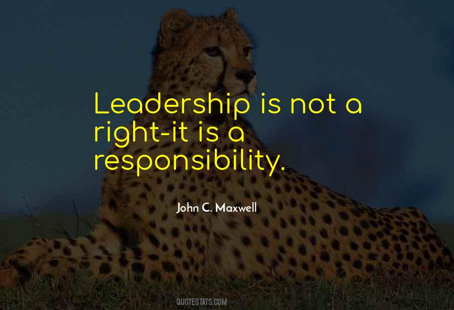 Leadership Is Responsibility Quotes #696020