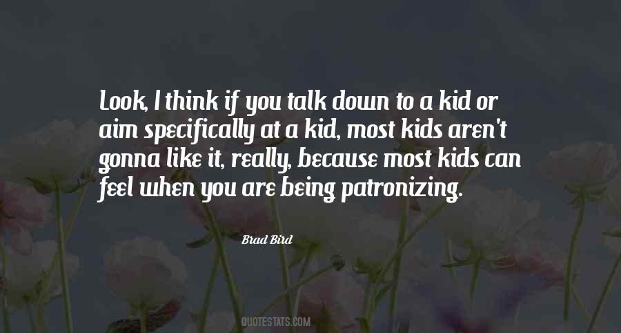 Quotes About Being Kid #56965