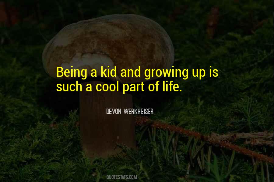 Quotes About Being Kid #71428