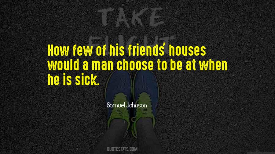 Friends You Choose Quotes #770336