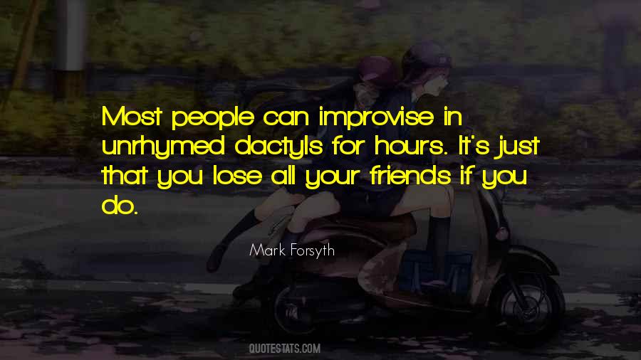 Friends You Lose Quotes #1076514