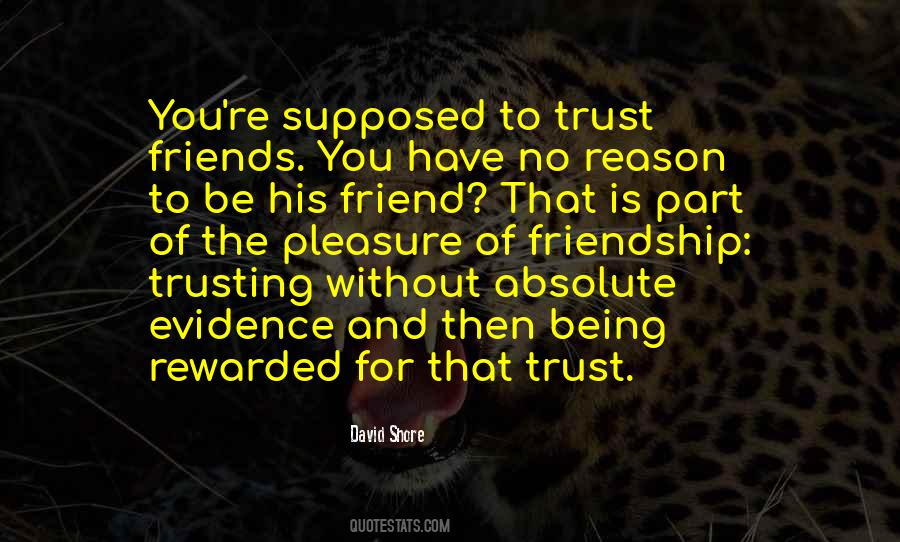 Friends You Trust Quotes #638973