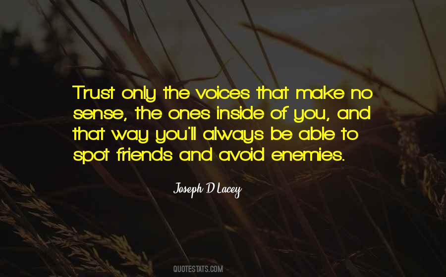 Friends You Trust Quotes #734535