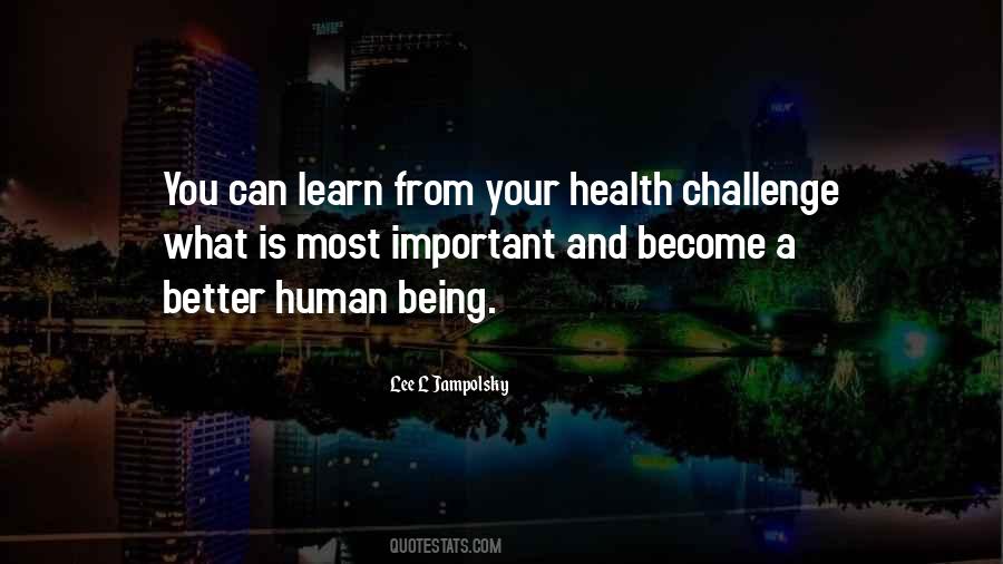 What Is A Human Being Quotes #658279