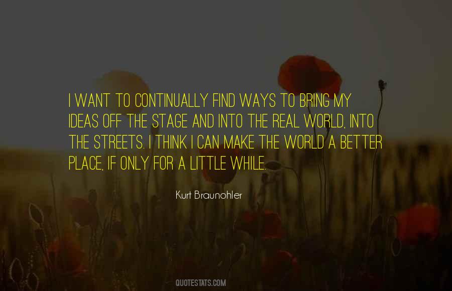 How To Make The World A Better Place Quotes #105071