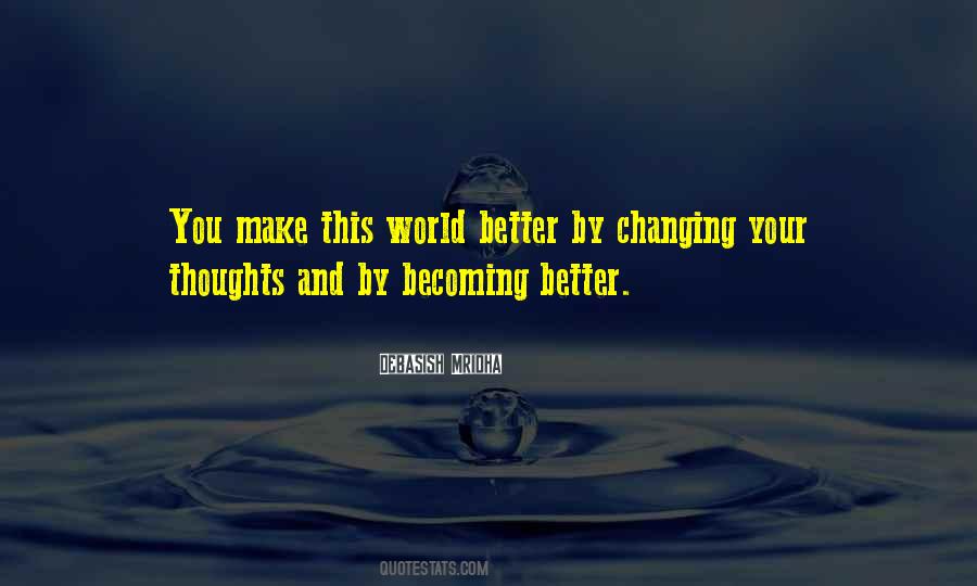 How To Make The World A Better Place Quotes #312347