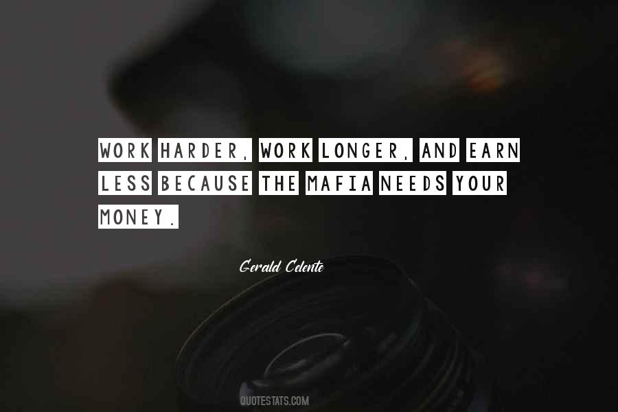 Work Hard Earn Quotes #585528