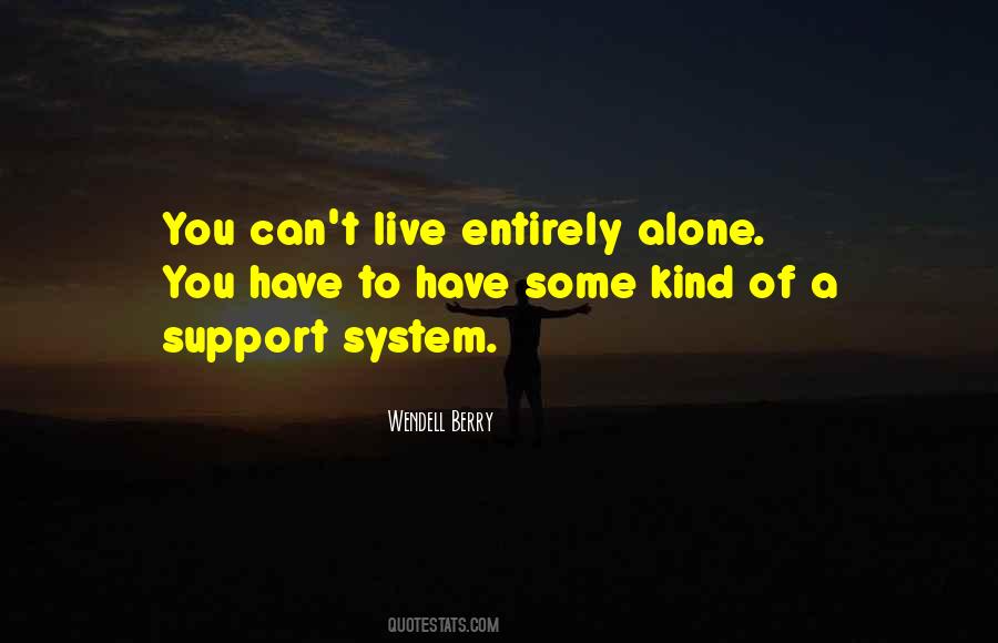 Quotes About A Support System #1707760