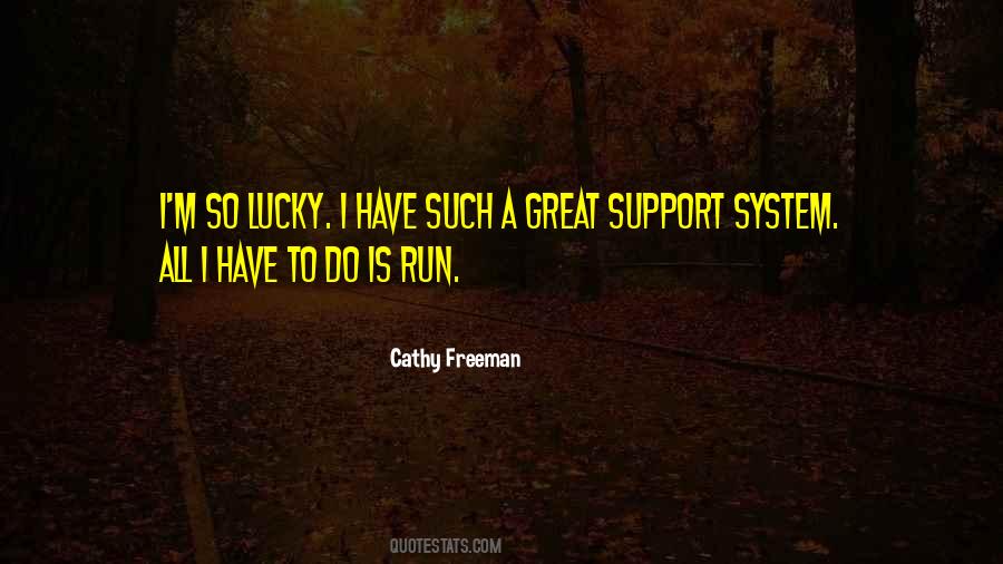 Quotes About A Support System #591650