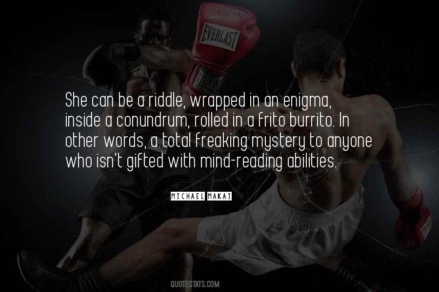 Riddle Wrapped In An Enigma Quotes #1196212