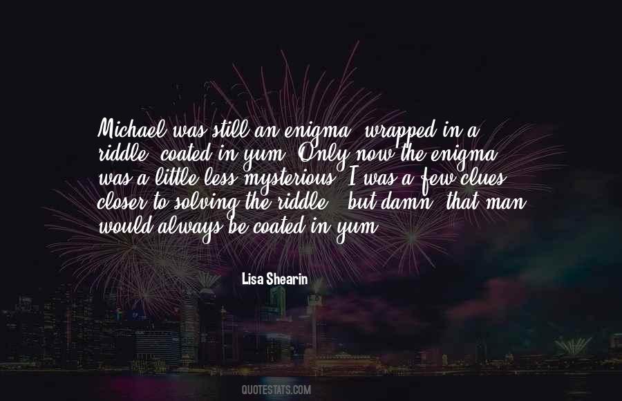 Riddle Wrapped In An Enigma Quotes #796428