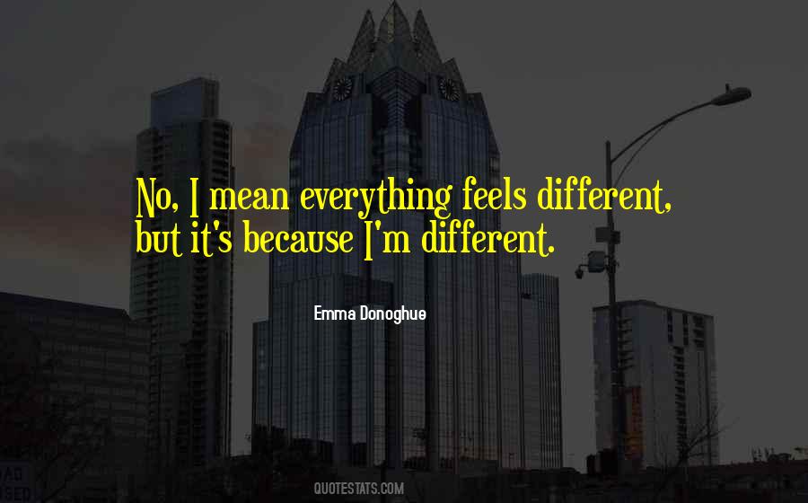 It Feels Different Quotes #1658378