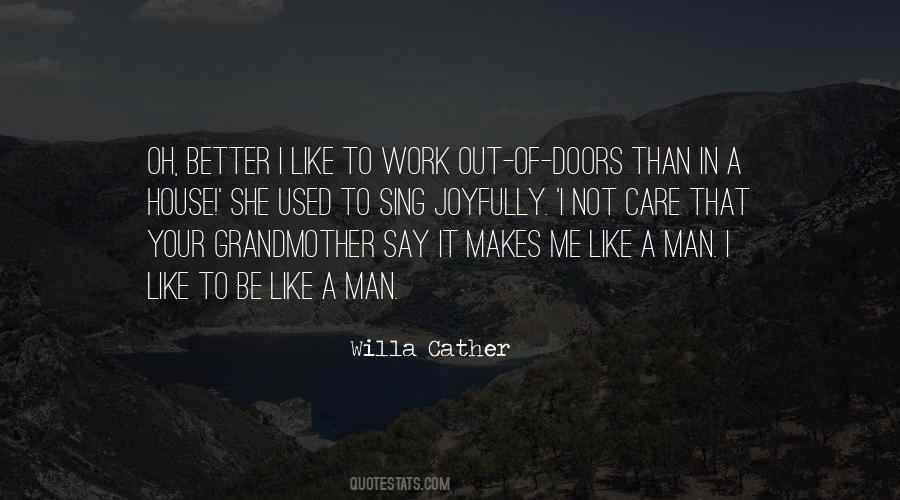 Be Like A Man Quotes #1796921