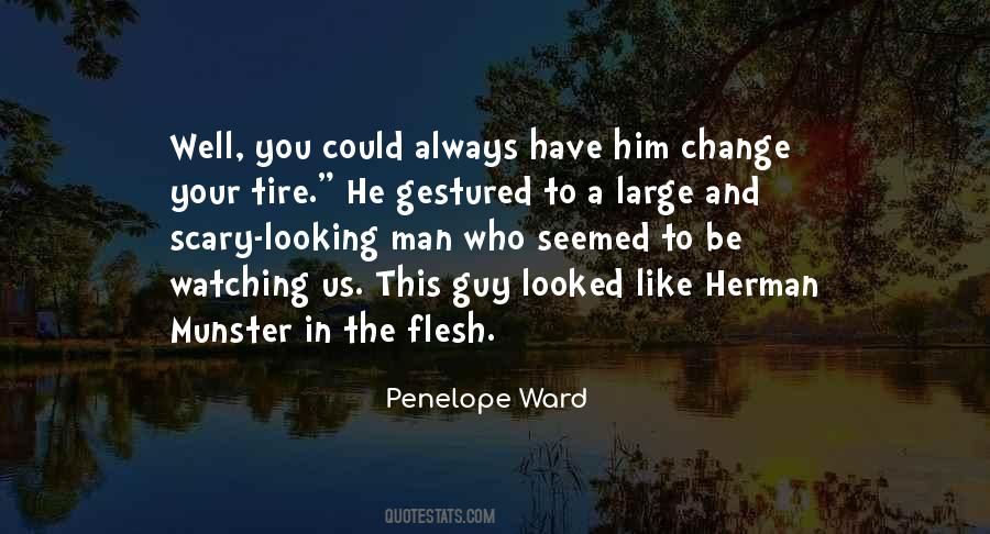 Be Like A Man Quotes #341371