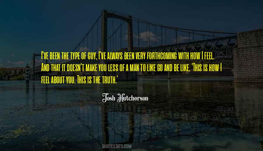 Be Like A Man Quotes #566158