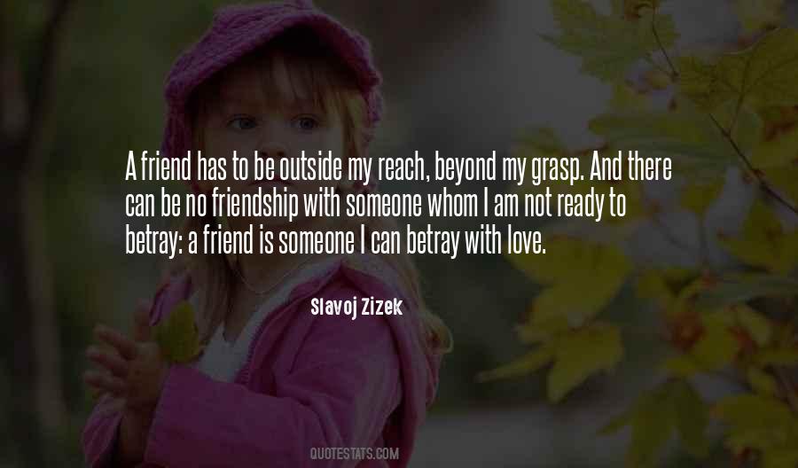 Friendship Beyond Love Quotes #1723244
