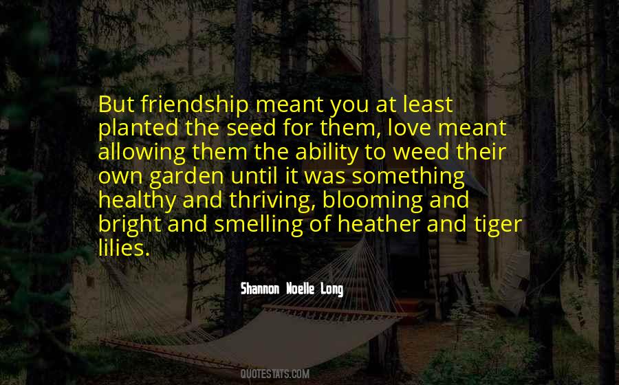 Friendship Blooming Quotes #51636