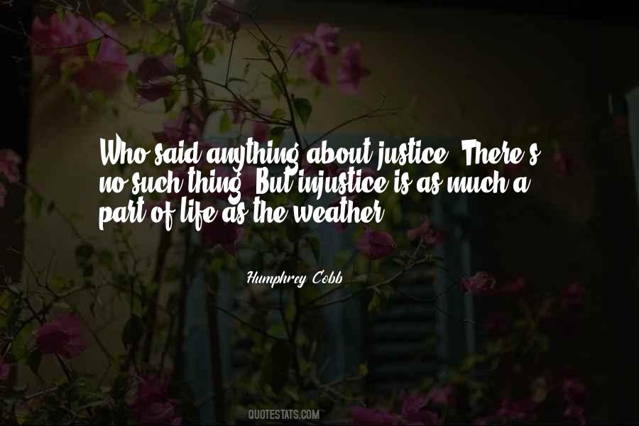 Justice Injustice Quotes #1278364