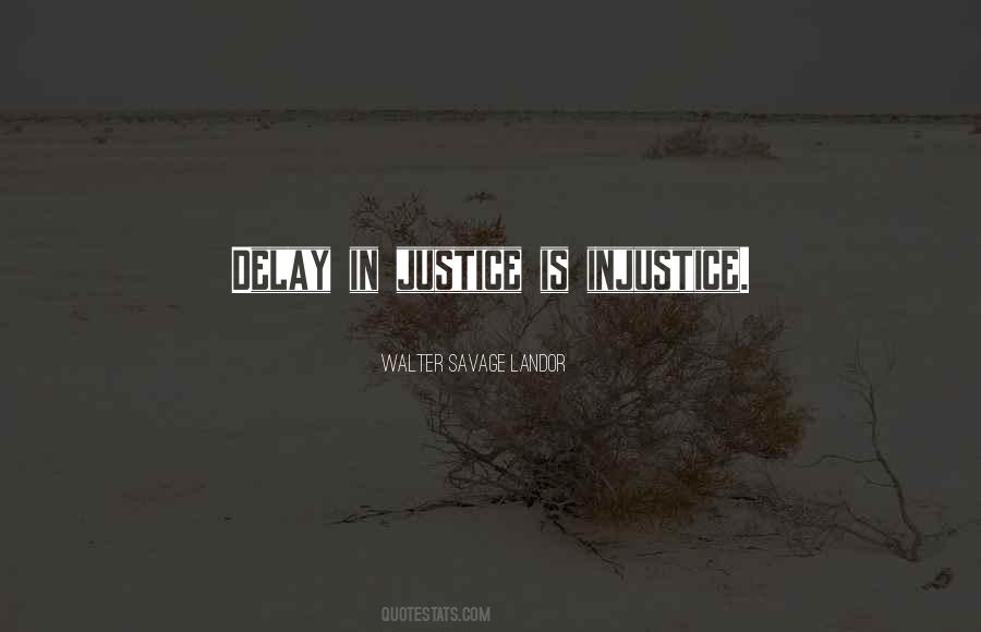 Justice Injustice Quotes #1377690