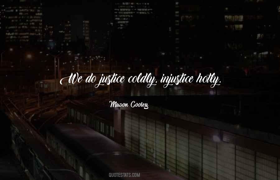 Justice Injustice Quotes #808540